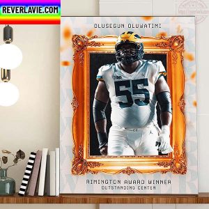 Olusegun Oluwatimi Is The 2022 Rimington Award Winner Outstanding Center Home Decor Poster Canvas