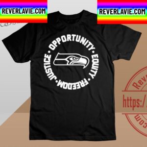 Opportunity Equality Freedom Justice Seattle Seahawks Unisex T-Shirt