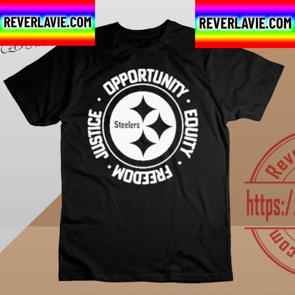 Opportunity Equality Freedom Justice Steelers Unisex T-Shirt