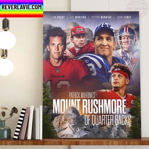 Patrick Mahomes Mount Rushmore Of Quarter Back Home Decor Poster Canvas