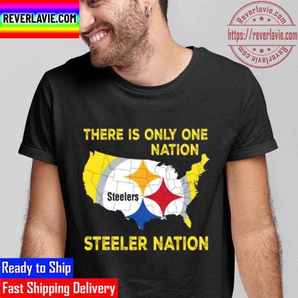 Pittsburgh Steelers There Is Only One Nation Steeler Nation Unisex T-Shirt