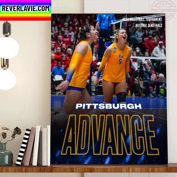 Pittsburgh Volleyball Advance NCAA Volleyball Tournament National Semifinals Home Decor Poster Canvas Pittsburgh Volleyball Advance NCAA Volleyball Tournament National Semifinals Home Decor Poster Canvas
