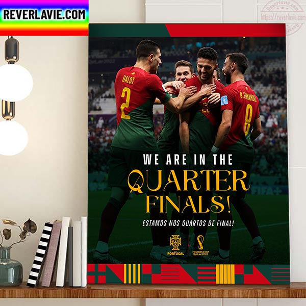 Portugal Are In The Quarter Finals FIFA World Cup Qatar 2022 Home Decor Poster Canvas Portugal Are In The Quarter Finals FIFA World Cup Qatar 2022 Home Decor Poster Canvas