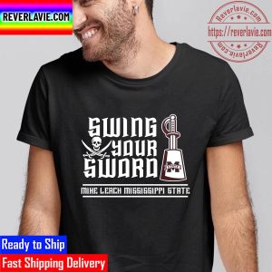 RIP Bulldogs Mississippi Coach Mike Leach Swing Your Sword Unisex T-Shirt
