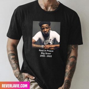 RIP Long Live Big Scarr Rest In Peace 2000 – 2022 Fashion T-Shirt