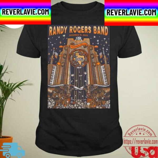 Randy Rogers Band Texas Dec 31st 2022 Live On New Years Eve Billy Bob Poster Unisex T-Shirt