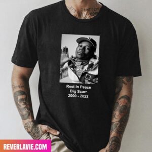 Rapper Big Scarr Has Passed Away RIP 2000 – 2022 Fashion T-Shirt