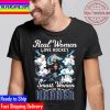 Real Women Love Cincinnati Smart Women Love The Cincinnati Bearcats Unisex T-Shirt