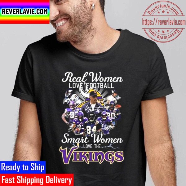 Real Women Love Football Smart Women Love The Minnesota Vikings Signatures Unisex T-Shirt