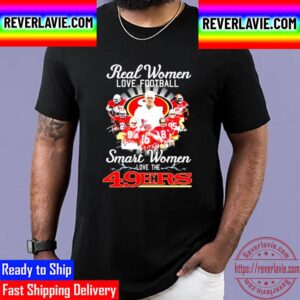 Real Women Love Football Smart Women Love The San Francisco 49ers NFC West Signatures Unisex T-Shirt