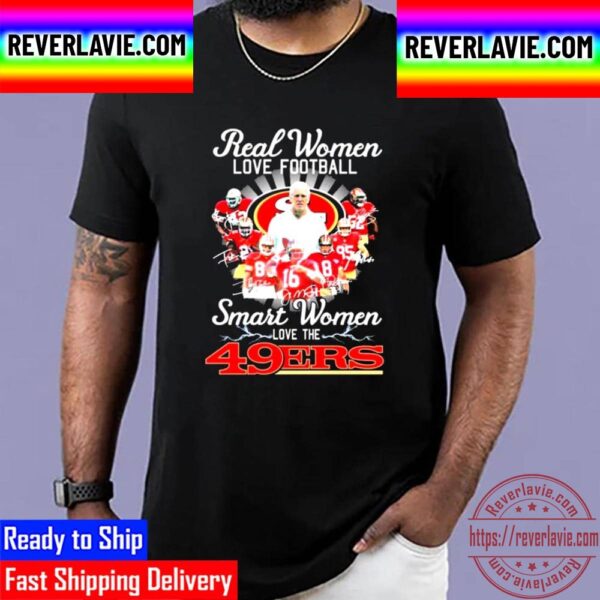 Real Women Love Football Smart Women Love The San Francisco 49ers NFC West Signatures Unisex T-Shirt