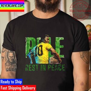 Rest In Peace Pele 1940 2022 Legend Never Die Unisex T-Shirt