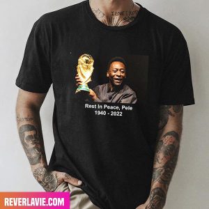Rest In Peace Pele 1940 – 2022 The Legend Of Football Style T-Shirt