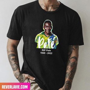 Rest In Peace Pele 1940 – 2022 We Will Always Remember You Style T-Shirt