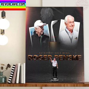 Roger Penske Is The 2022 Autosport Gold Medal Home Decor Poster Canvas