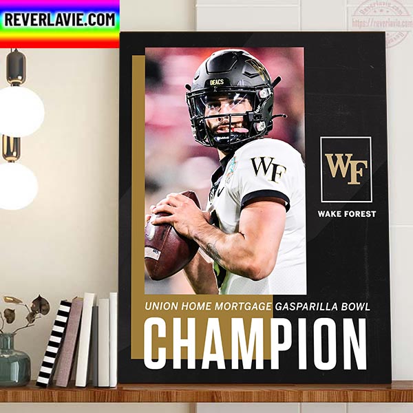 Sam Hartman And Wake Forest Football Are Champions 2022 Union Home Mortgage Gasparilla Bowl Champions Home Decor Poster Canvas Sam Hartman And Wake Forest Football Are Champions 2022 Union Home Mortgage Gasparilla Bowl Champions Home Decor Poster Canvas