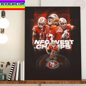 San Francisco 49ers Are Champions 2022 NFC West Champs Home Decor Poster Canvas