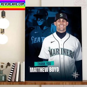 Seattle Mariners Thank You Matthew Boyd To Detroit Tigers Home Decor Poster Canvas