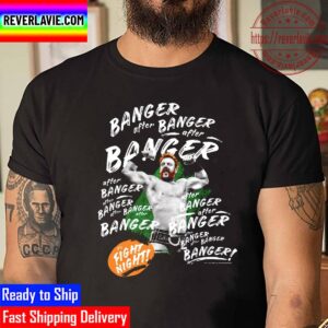 Sheamus Banger After Banger Fight Night Unisex T-Shirt