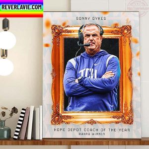 Sonny Dykes Is The 2022 Coach Of The Year Award Winner Home Decor Poster Canvas