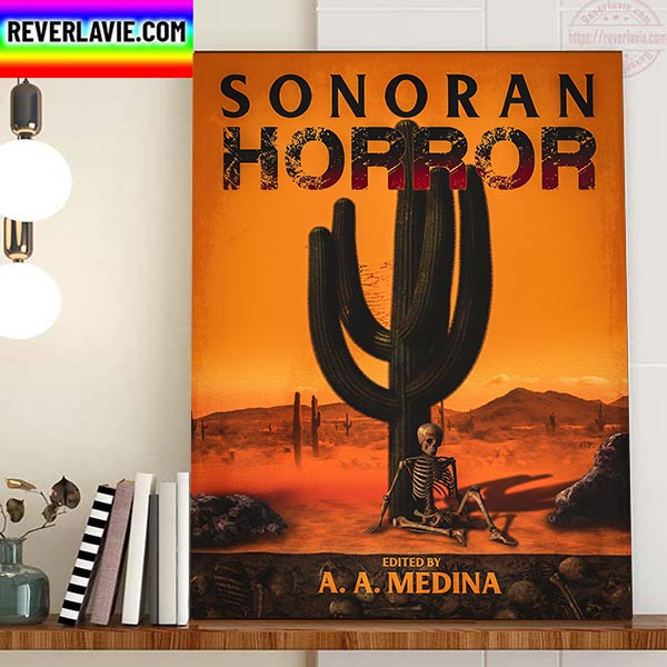Sonoran Horror Edited By A A Medina Home Decor Poster Canvas Sonoran Horror Edited By A A Medina Home Decor Poster Canvas