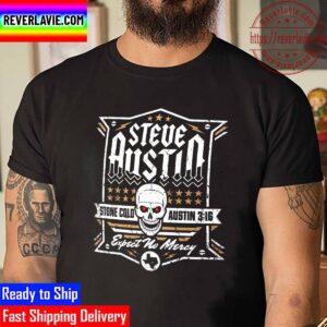 Stone Cold Steve Austin Expect No Mercy Unisex T-Shirt