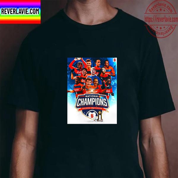 Syracuse Are 2022 NCAA National Champions Mens Soccer Unisex T-Shirt Syracuse Are 2022 NCAA National Champions Mens Soccer Unisex T-Shirt