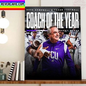 TCU Football Coach Sonny Dykes 2022 Dave Campbell Texas Football Coach Of The Year Home Decor Poster Canvas