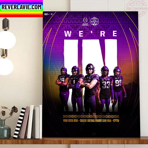 TCU Horned Frogs Are In The College Football Playoff Semi Final VRBO Fiesta Bowl Home Decor Poster Canvas TCU Horned Frogs Are In The College Football Playoff Semi Final VRBO Fiesta Bowl Home Decor Poster Canvas