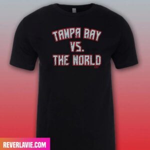 Tampa Bay Buccaneers vs The World Fashion T-Shirt