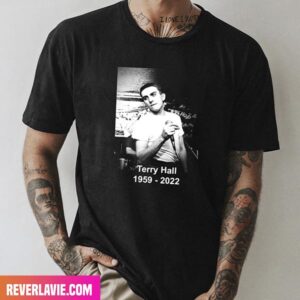 Terry Hall Has Passed Away At 63 Rest In Peace 1959 – 2022 Fashion T-Shirt