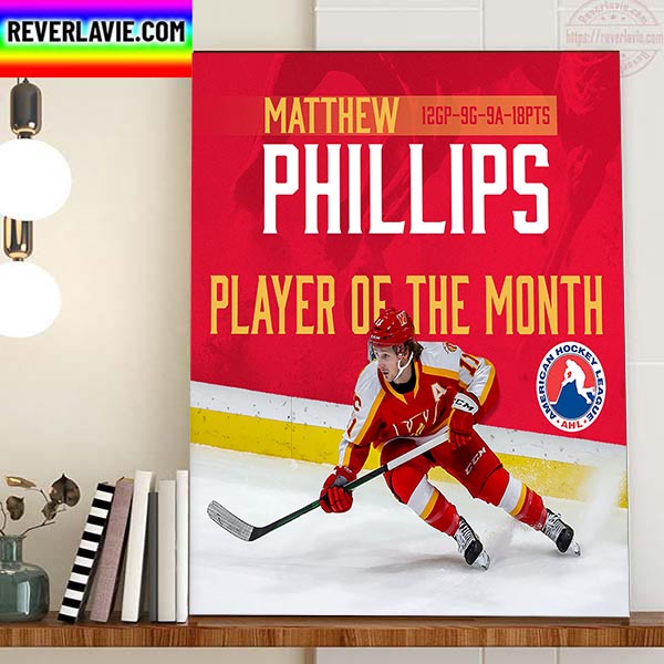 The Calgary Wranglers Matthew Phillips AHL Player Of The Month For November Home Decor Poster Canvas The Calgary Wranglers Matthew Phillips AHL Player Of The Month For November Home Decor Poster Canvas