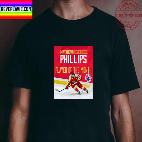 The Calgary Wranglers Matthew Phillips AHL Player Of The Month For November Unisex T-Shirt The Calgary Wranglers Matthew Phillips AHL Player Of The Month For November Unisex T-Shirt