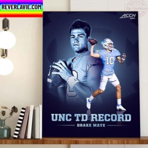 The Carolina Football Drake Maye UNC And ACC Record Home Decor Poster Canvas