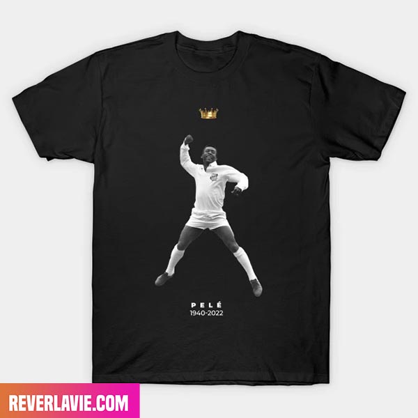 The King of Soccer - Pele Has Passed Away 1940 - 2022 Premium T-Shirt The King of Soccer - Pele Has Passed Away 1940 - 2022 Premium T-Shirt