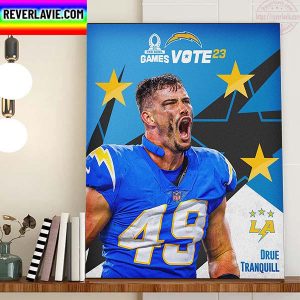 The Los Angeles Chargers Drue Tranquill Pro Bowl Games Vote 23 Home Decor Poster Canvas