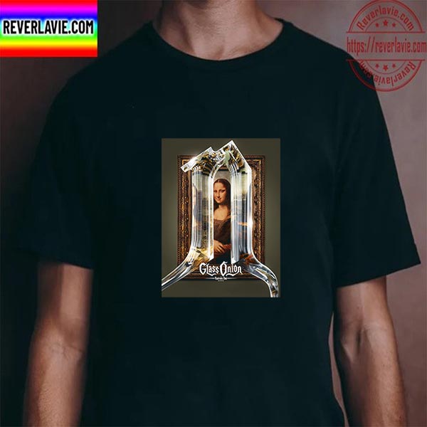The Masterpiece In Glass Onion A Knives Out Mystery Unisex T-Shirt The Masterpiece In Glass Onion A Knives Out Mystery Unisex T-Shirt
