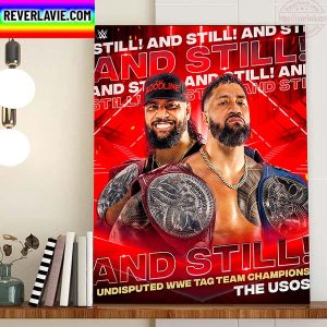The USOS And Still Undisputed WWE Tag Team Champions Home Decor Poster Canvas