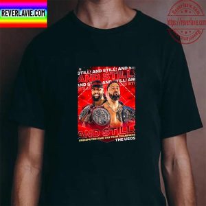 The USOS And Still Undisputed WWE Tag Team Champions Unisex T-Shirt