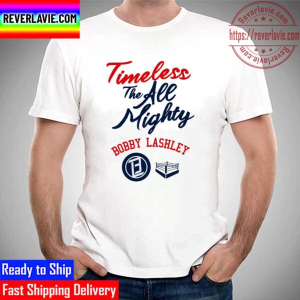 Timeless The All Mighty Bobby Lashley Unisex T-Shirt
