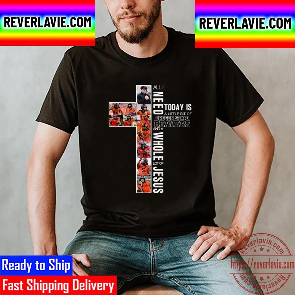 Today is A Little Bit Of Oregon State Beavers And Whole Lot Of Jesus Unisex T-Shirt Today is A Little Bit Of Oregon State Beavers And Whole Lot Of Jesus Unisex T-Shirt