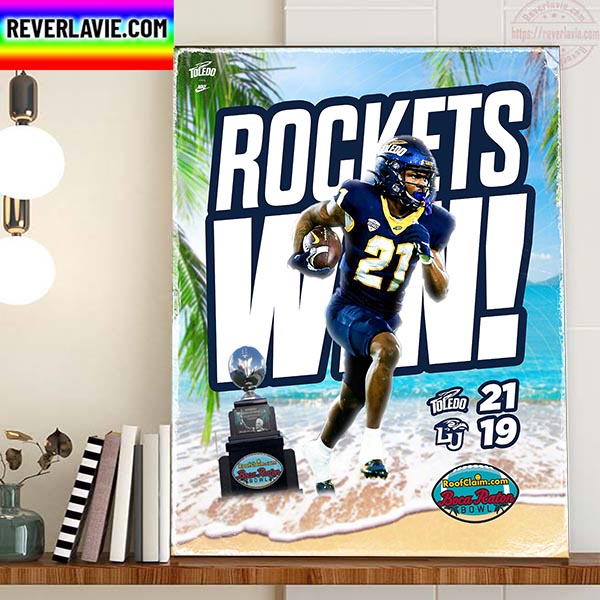 Toledo Football Rockets Wins In RoofClaim.com Boca Raton Bowl Home Decor Poster Canvas Toledo Football Rockets Wins In RoofClaim.com Boca Raton Bowl Home Decor Poster Canvas