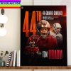 Tom Brady 4th Quarter Comeback With Tampa Bay Buccaneers NFL Home Decor Poster Canvas