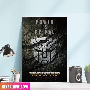 Transformers Rise Of The Beasts Power Is Primal Poster