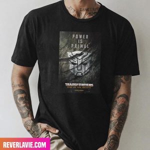 Transformers Rise Of The Beasts Power Is Primal Style T-Shirt