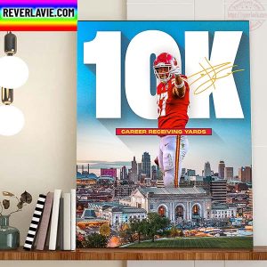 Travis Kelce 10K Career Receiving Yards Kansas City Chiefs NFL Home Decor Poster Canvas
