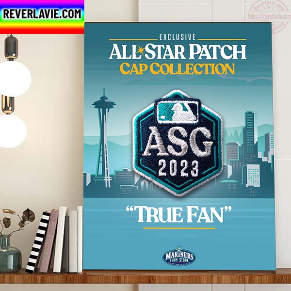 True Fan Exclusive All Star Patch Cap Collection ASG 2023 Mariners Team Store Home Decor Poster Canvas True Fan Exclusive All Star Patch Cap Collection ASG 2023 Mariners Team Store Home Decor Poster Canvas