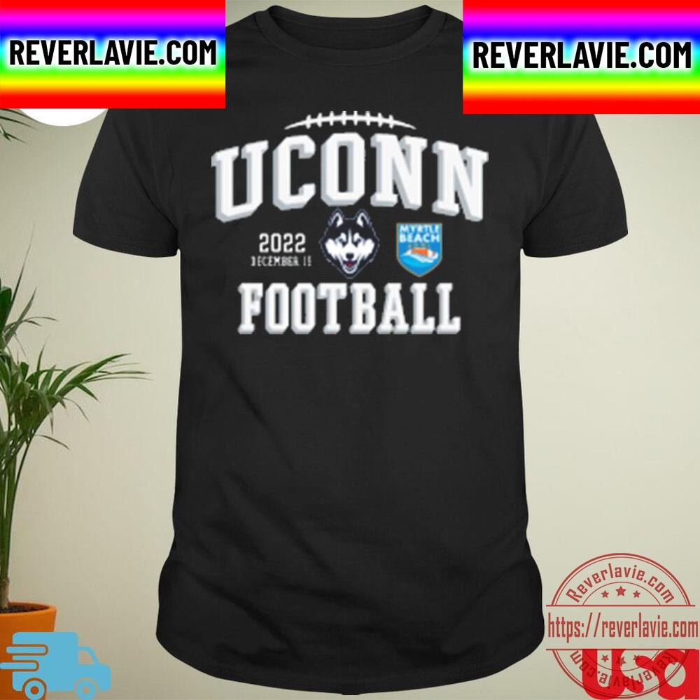 Uconn Huskies Football 2022 Myrtle Beach Bowl Unisex T-Shirt Uconn Huskies Football 2022 Myrtle Beach Bowl Unisex T-Shirt
