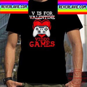 V Is For Video Games For Valentines Day Unisex T-Shirt