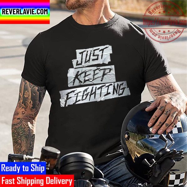 WWE Kevin Owens Just Keep Fighting Unisex T-Shirt